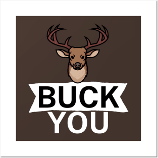 Buck you Posters and Art